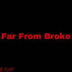 Far From Broke (Prod. yunoqq) [OUT ON ALL PLATFORMS]