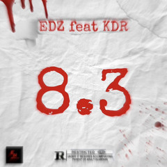 EDZ feat KDR ( 8.3 )