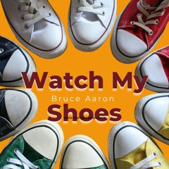 Watch My Shoes - remix