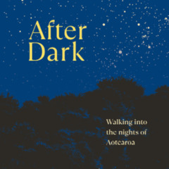 Non-fiction, light NZ accent; After Dark by Annette Lees