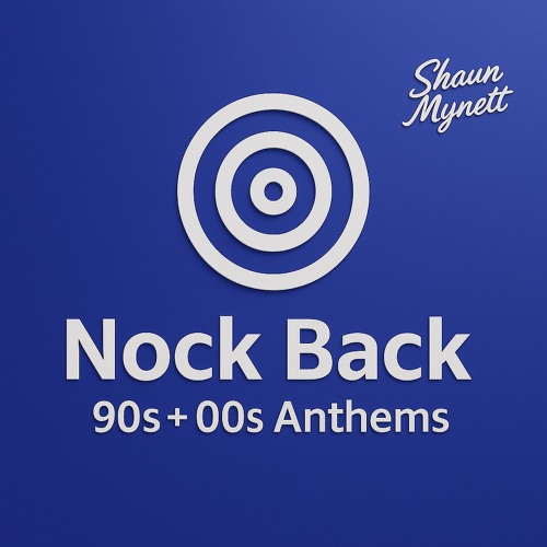 Nock Back 90s + 00s Anthems