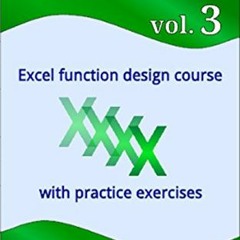 download EPUB 💛 Learn VBA Fast, Vol. III: Excel function design course, with practic