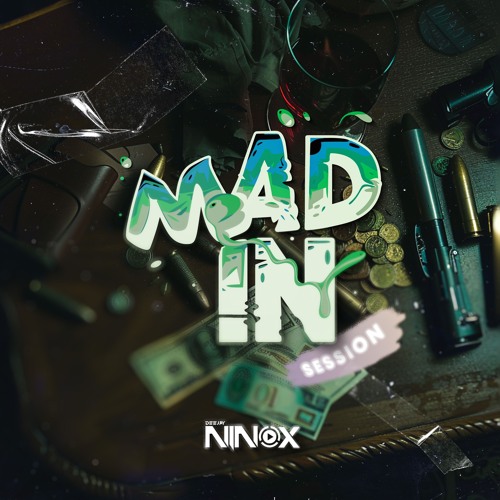 Dj Ninox - Mad In Session #HUSTLER 2