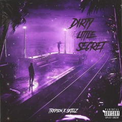 Dirty Little Secret (feat. SKTLLZ)