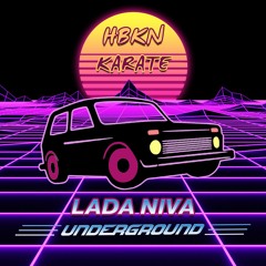 HBKN, KARATE - Lada Niva Underground