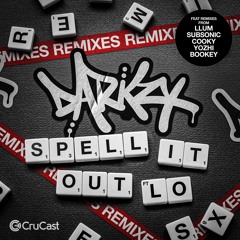 Darkzy - Spell It Out Feat. Lo  (Subsonic Remix)