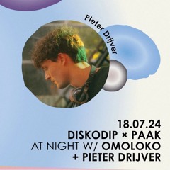 Diskodip x PAAK | 18-07-2024