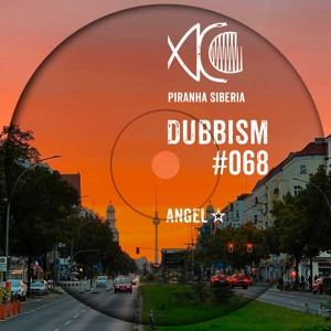 Dubbism #68 by Angel