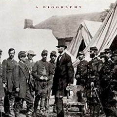 ACCESS [KINDLE PDF EBOOK EPUB] Abraham Lincoln and Civil War America: A Biography by