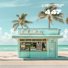Sam Feldt - Heartfeldt Radio #447