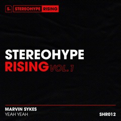Marvin Sykes - Yeah Yeah (Radio Edit) [STEREOHYPE Rising]