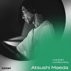Atsushi Maeda at rural 2024