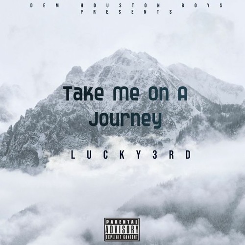 Take Me On A Journey ( LUCKY3RD ) (prodbyjahk )