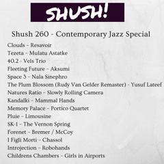 Shush 260 - Contemporary Jazz Special