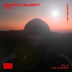 HAJJ HEAVEN'S CALAMITY 2 ON NOODS RADIO (13.09.22)