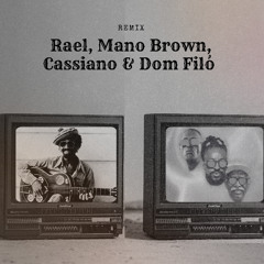 Remix - Rael, Mano Brown , Cassiano & Dom Filó - Onda