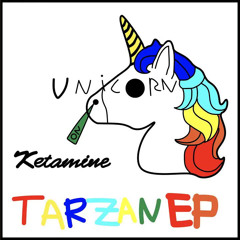 Unicorn On Ketamine - Tarzan (Full)