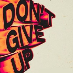 Don't Give Up (Free Download)