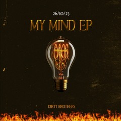 Dirty Brothers - My Mind (Original Mix)