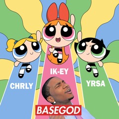 basegod /w IK-EY x CHRLY