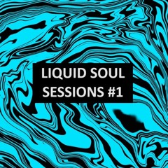 Liquid Soul Sessions #1