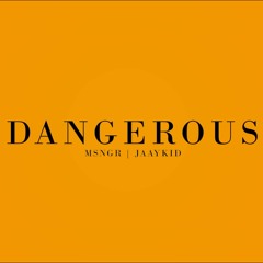 MSNGR - DANGEROUS (feat. Jaaykid) [Prod. by Rézxme]