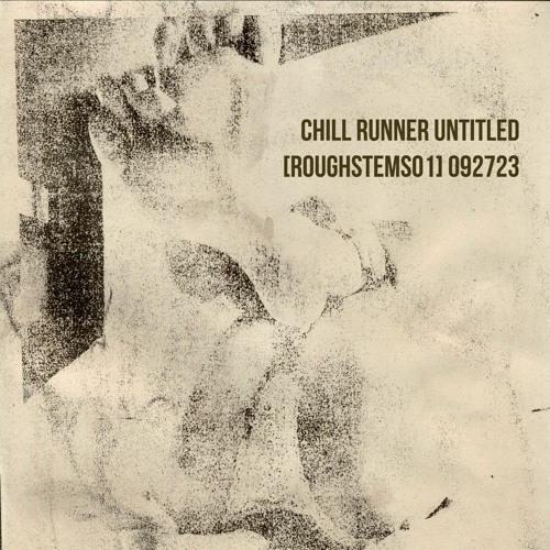 CHILL RUNNER [rough seq] 092723