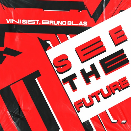 Vini Sist, Bruno Blas - See The Future