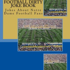 ✔Epub⚡️ Notre Dame Football Dirty Joke Book (Football Joke Books)