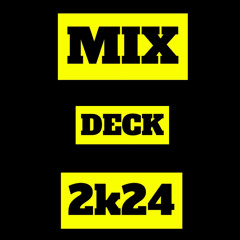 DECK MIX 2k24