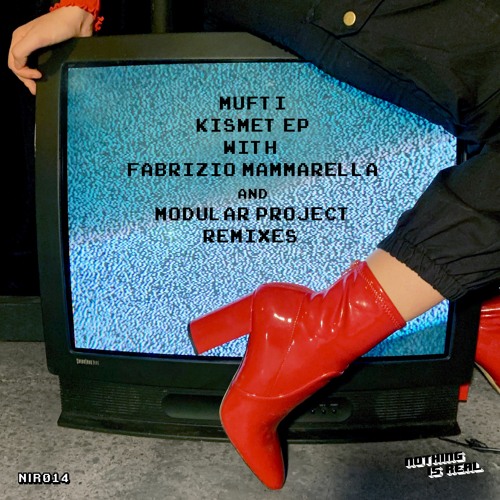 INCOMING : Mufti - Kismet #NothingIsReal