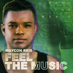 Maycon Reis @Feel The Music #1