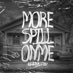 More Spill On Me - DJ Mix (2022)