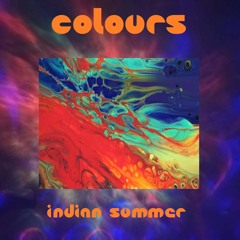 Colours ( Indian Summer Extended )