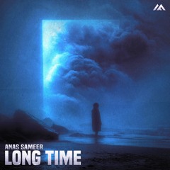Anas Sameer - Long Time