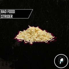 Strider - Bad Food