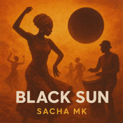 Black Sun - Afro House & Latin Percu - Sacha Mk