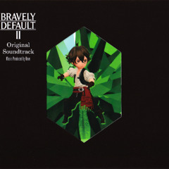 Bravely Default II - Battle with Those We Must Face