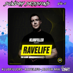 SUNDAY SESSIONS - Vol 6 - klubfillers ravelife Album Mix