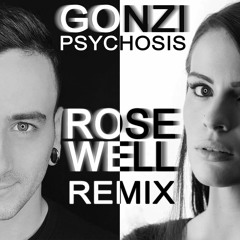 GONZI - PSYCHOSIS (ROSE WELL REMIX) FREE DOWNLOAD