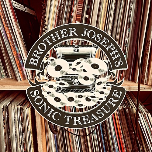 SONIC TREASURE SHOW FEB 18TH / Brother Joseph / Stephen Haldane