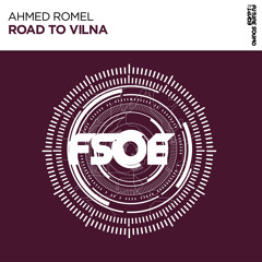Ahmed Romel - Road To Vilna [FSOE]