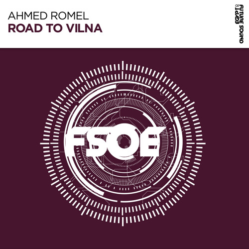 Ahmed Romel - Road To Vilna [FSOE]