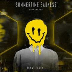 Lana Del Rey - Summertime Sadness (TsanT Remix)