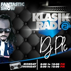 Fantastic Show - DJ PLC - Live On Klasik Radio📻🎙🎧📡💯🇭🇹❤
