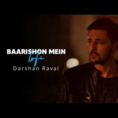 @DarshanRavalDZ - Baarishon Mein - Lo-fi Slowed Reverb