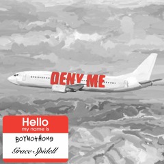 Deny Me (feat. Grace Spidell)