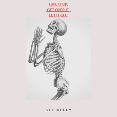 Give It Up, Get Over It, Let It Go