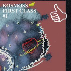 KOSMOSS FIRST CLASS RADIO SHOW