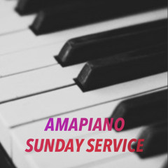 Sunday Service (Amapiano Mix)